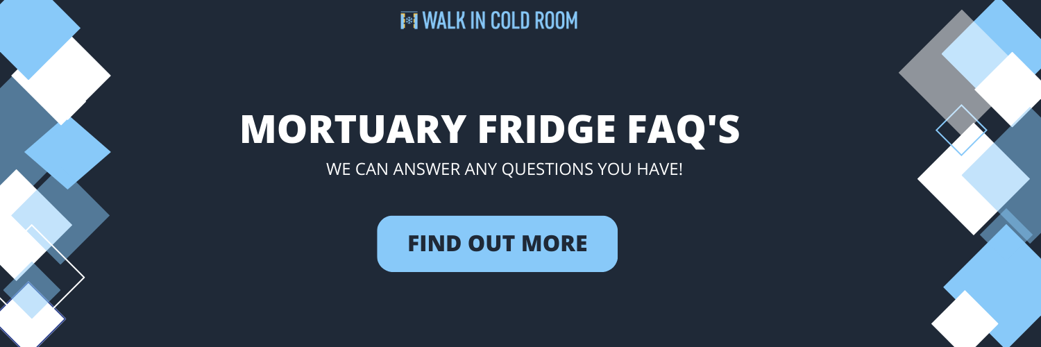 mortuary fridge FAQ'S
